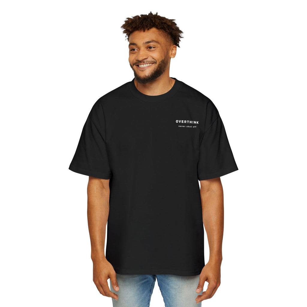 OVERTHINK "Never shut off" Oversized Tee