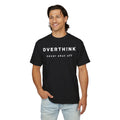 Overthink "never shut off" Tee-Minimal Oversized Streetwear T-Shirt